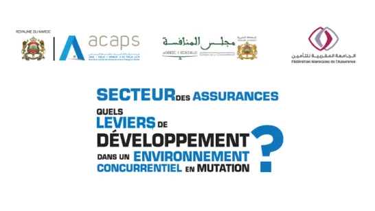 L’ACAPS et le Conseil de la Concurrence coorganisent une rencontre sur les leviers de développement du secteur des assurances